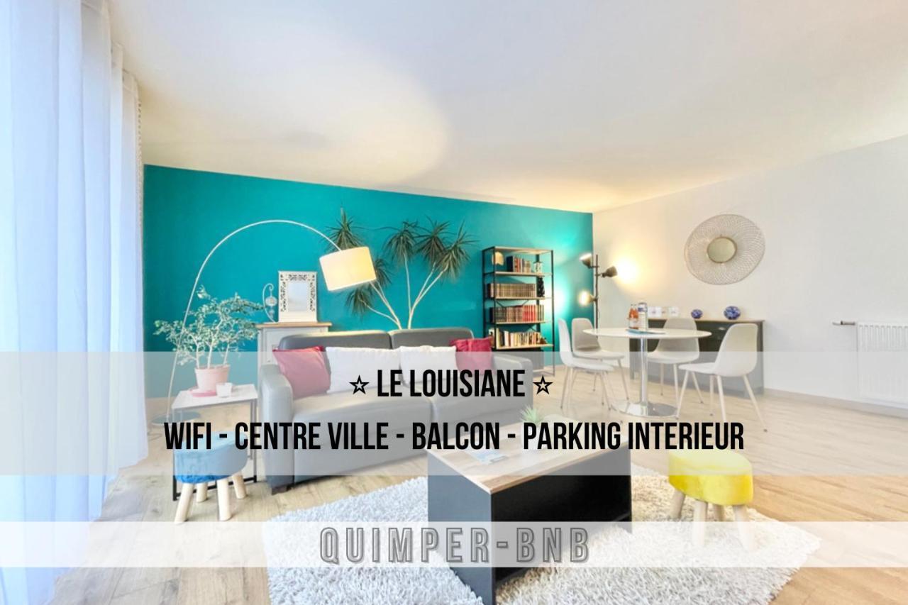 La Louisiane - Confort - Wifi - Parking Prive - Terrasse - Centre Ville Quimper Eksteriør bilde